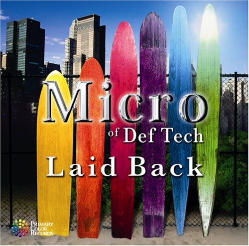 Laid Back / Micro of Def Tech